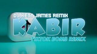 KABIR ( TIKTOK BOMB REMIX ) | SHAIRA FT. DJ KENT JAMES