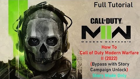How To Call of Duty Modern Warfare II 2022 Bypass with Story Campaign Unlock | Story Mode Free Play