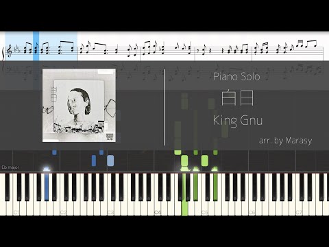 【楽譜付】King Gnu/白日 Piano solo　arr. by Marasy