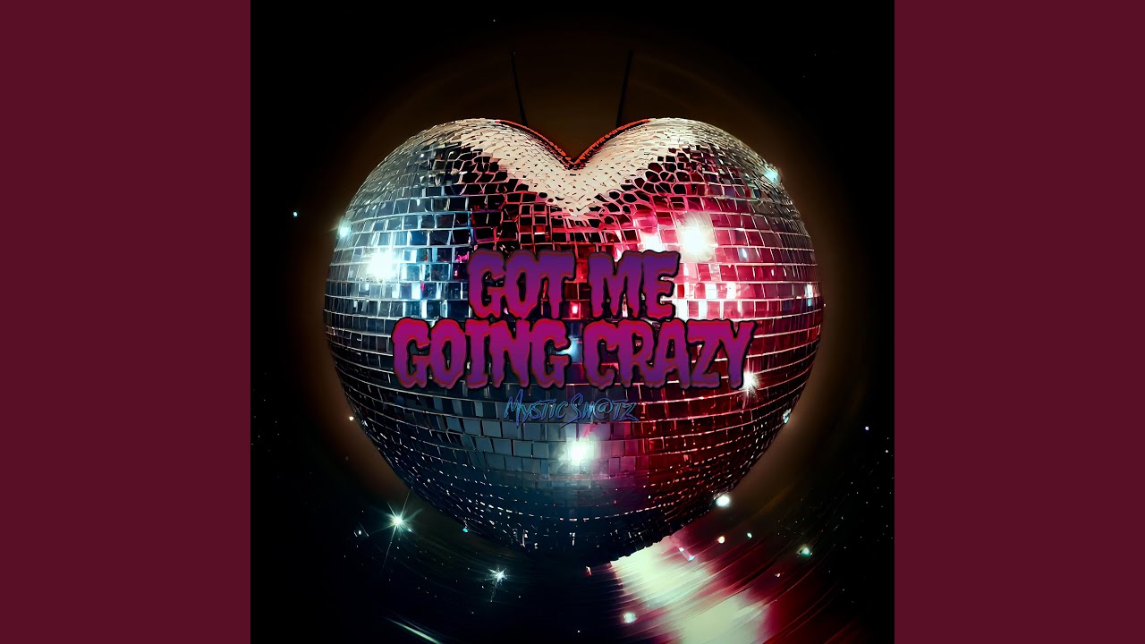 Got Me Going Crazy YouTube