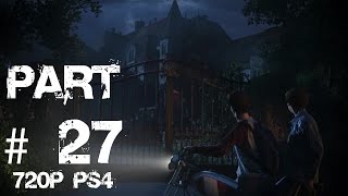 Uncharted™ 4 A Thief’s End Walkthrough Gameplay Part 27- Chapter 16 [The Brothers Drake]