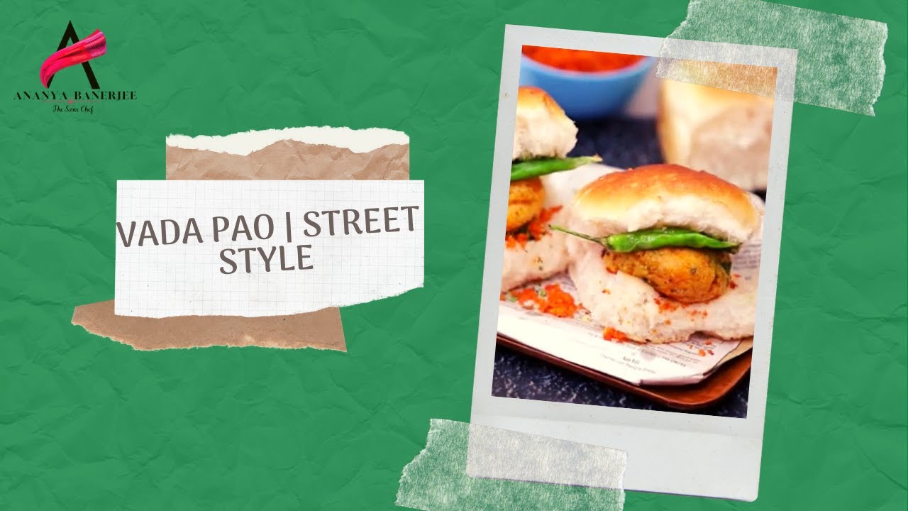 Vada pao | Street Style Recipe by Chef Ananya Banerjee