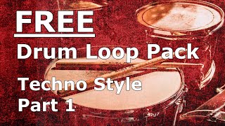 Drum Loop Pack - Techno Style - (Part 1)