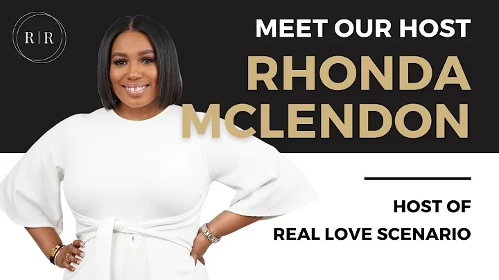 MEET RHONDA | Host of Real Love Scenario