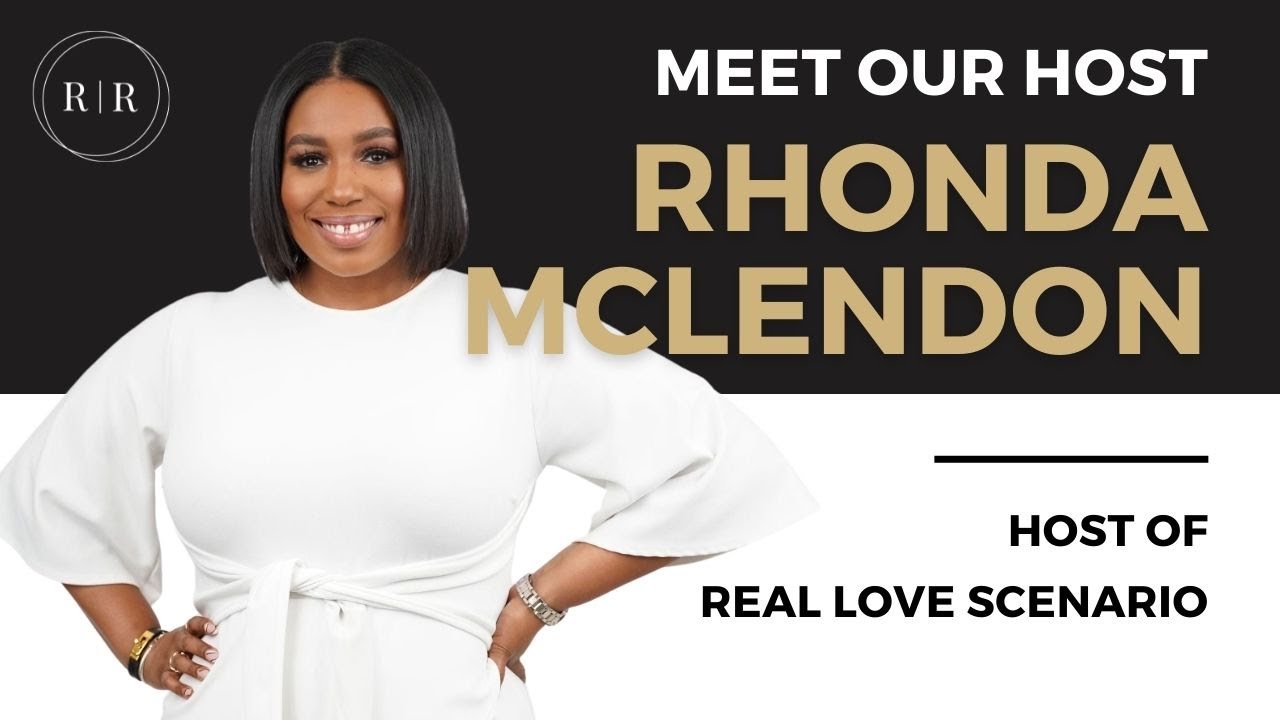 MEET RHONDA | Host of Real Love Scenario