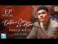 Paulo Neto - EP Visual "Entre o Céu e o Altar (Ao Vivo)" (Completo)