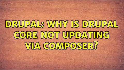 Drupal: Why is Drupal Core not updating via composer? (2 Solutions!!)