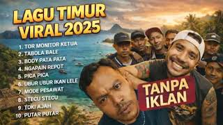 LAGU TIMUR VIRAL TIKTOK TOR MONITOR FULL ALBUM TANPA IKLAN 🎧🎶🎶
