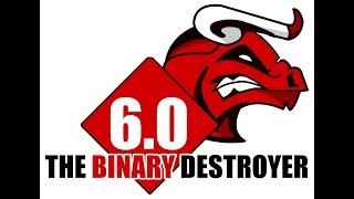 The Binary Destroyer 6.0 (THE PERFECT SIGNAL)