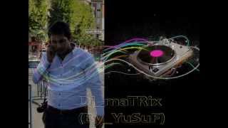 Dj_maTRix & Tan ve Serdar Ortac Benim gibi olmayacak