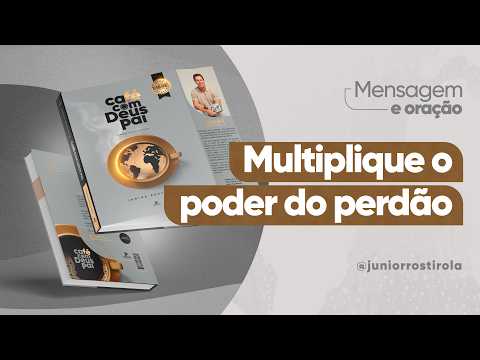PodCast Café com Deus Pai | Multiplique O Poder Do Perdão