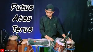 PUTUS ATAU TERUS | KOPLO VERSION