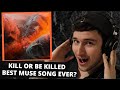 BEST SONG IN YEARS - Kill or Be Killed - Muse FIRST REACTION