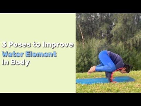 3 Poses to improve #waterelement in your body! || #5element #healing