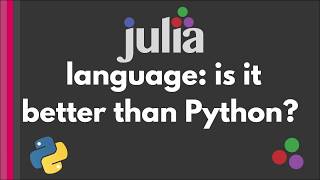 Julia: Is it better than Python? [Everything you need to know in 2020]