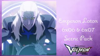 Emperor Lotor 6X06 & 6X07 Scene Pack