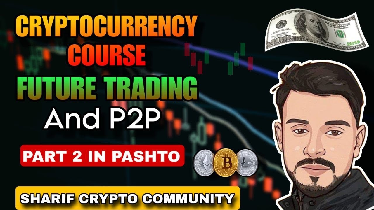 Future Trade: Complete Tutorial and P2P Update Crypto Course Part 2 ...