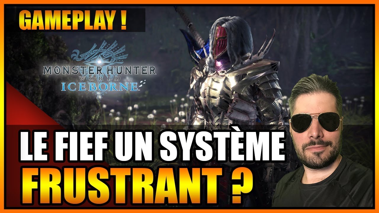 GAMEPLAY - LE FIEF UN SYSTÈME INTÉRESSANT MAIS FRUSTRANT ? - MONSTER HUNTER WORLD ICEBORNE - FR