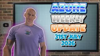 Azure Update 31st July 2026