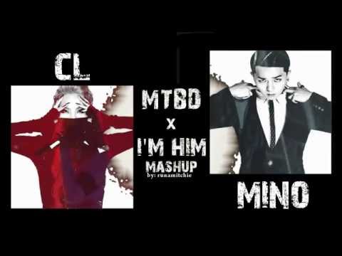 CL - 2NE1 | MINO - WINNER - 멘붕(MTBD) x 걔 세(I'M HIM) MASHUP
