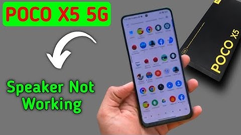 POCO X5 speaker not working, how to fix speaker sound problem in POCO X5