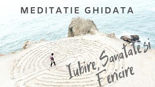 Alege Sanatatea, Fericirea, Iubirea Si Abundenta Meditatie Ghidata