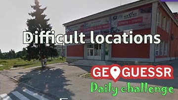 Difficult locations - Geoguessr Daily Challenge