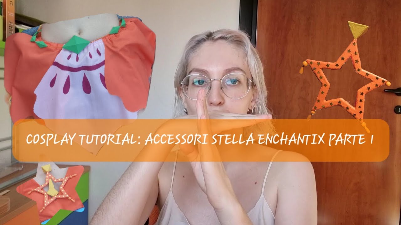 COSPLAY TUTORIAL: STELLA ENCHANTIX | accessori #parte1 |