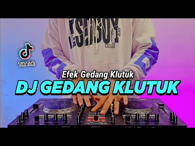 DJ GEDANG KLUTUK TIKTOK VIRAL REMIX FULL BASS 2022 | DJ EFEK GEDANG KLUTUK class=