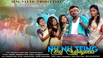 Nu Nu Teing Bul Chhaba Janai // New Mundari Full Video 2022// Dasarath Singh & Jayanti