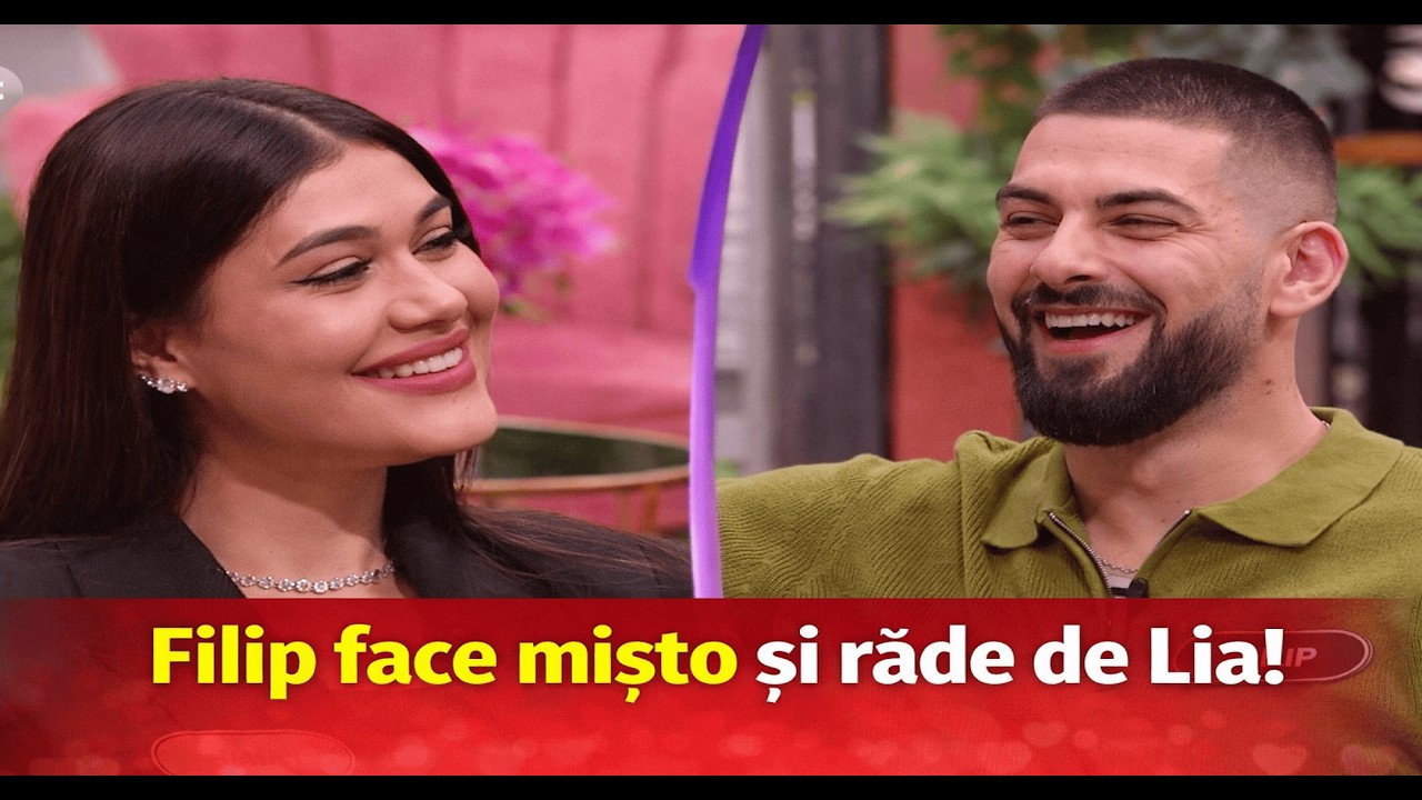 Face mișto și râde de Lia! Filip spune: e mare gospodină dar ...