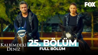 Kalbimdeki Deniz 25 Bölüm