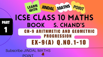 ICSE Class 10 | Ch-9 Arithmetic and Geometric Progression | S. Chand