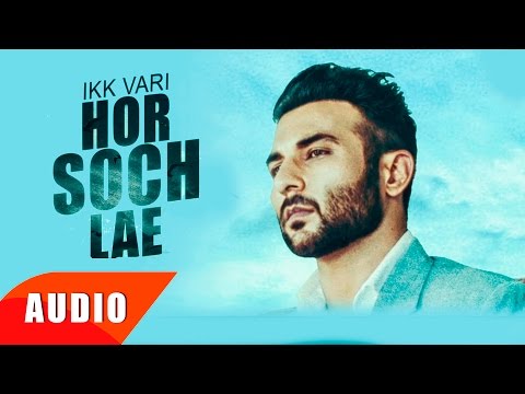 Ikk Vaari Hor Soch Lae (Full Audio Song) | Harish Verma | Punjabi Song Collection | Speed Records