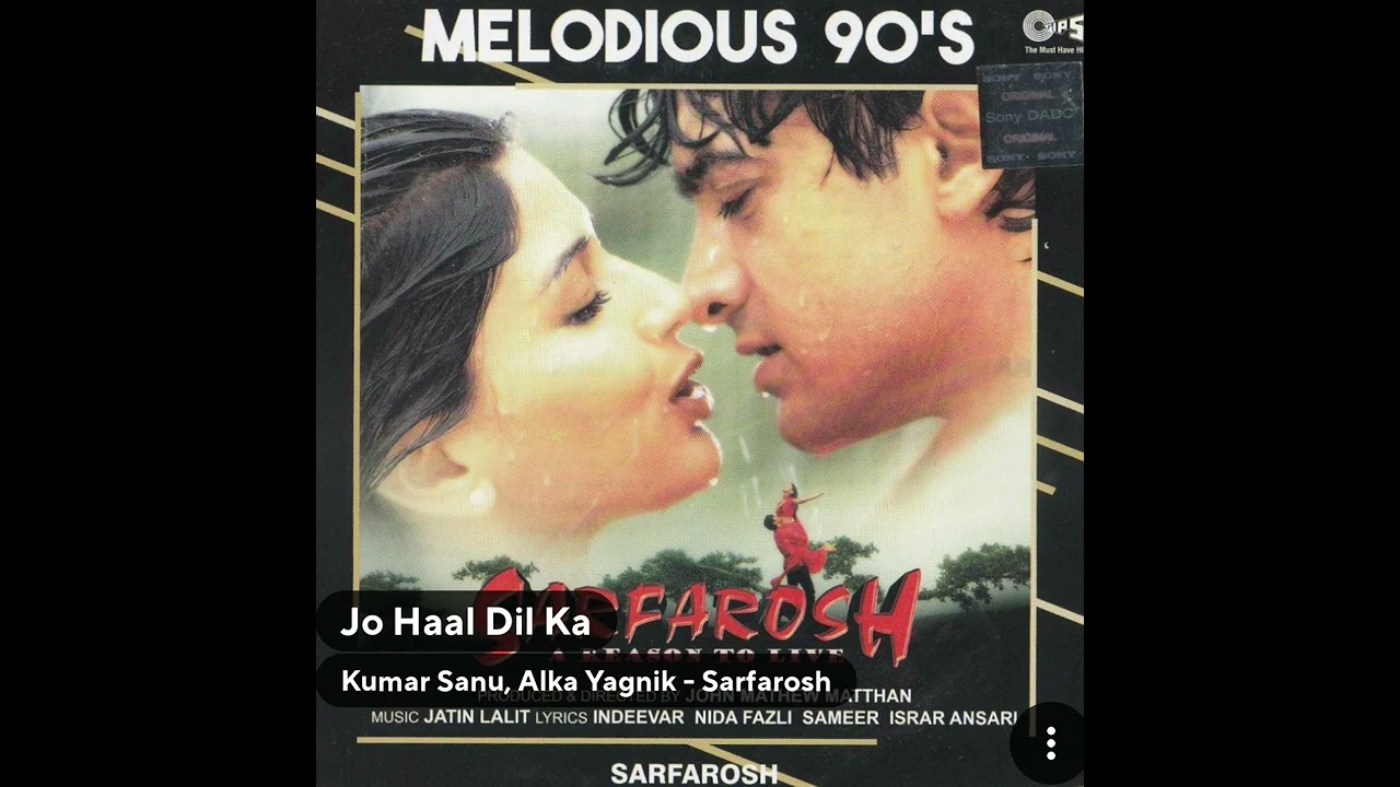 Jo Haal Di Ka (Flac): Alka \u0026 Kumar Sanu: Sarfarosh: Hq Audio 90s Hindi Song