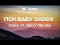 Drake - Rich Baby Daddy (8D Audio) ft. Sexyy Red, SZA