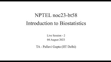 Live Session - Week 2 - NPTEL noc23-bt58 - Introduction to Biostatistics