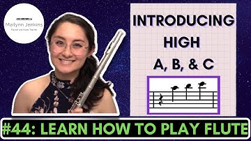 How to Play the Flute #44 - Introducing Upper A, B, & C