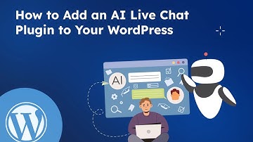 How to Add an AI Live Chat Plugin to Your WordPress Website