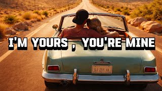 I’m Yours, You’re Mine ❤️ | A Love That Feels Like Forever[Country Love Song]