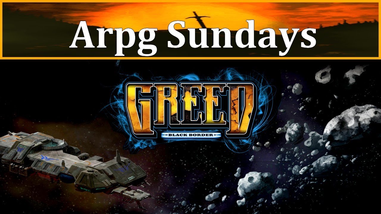 Arpg Sundays| Greed Black Border, a space arpg! - YouTube