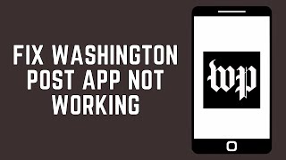 How To Fix Washington Post App Not Working 2024 - Full Guide screenshot 3