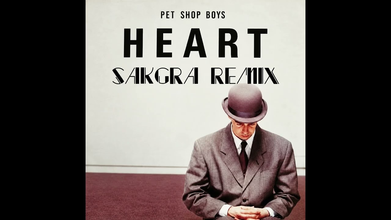 Pet Shop Boys- Heart (Sakgra Remix) - YouTube