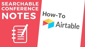 How to Organize Your Conference Notes on Airtable | Tutorial | 2020