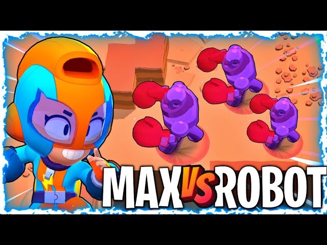 Robot A Gogo Max Vs 2 Robot En Meme Temps Brawl Stars Robot A Gogo Youtube - robot a gogo brawl star