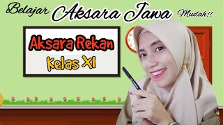 BELAJAR AKSARA REKAN DENGAN MUDAH - AKSARA JAWA KELAS XI