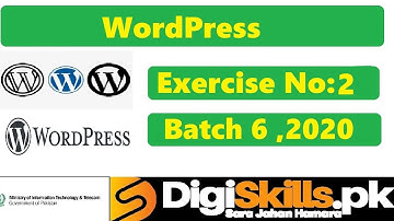 Digiskills‎ Wordpress Exercise 2 Solution Batch 06 || Hand On. 2 || Batch 6