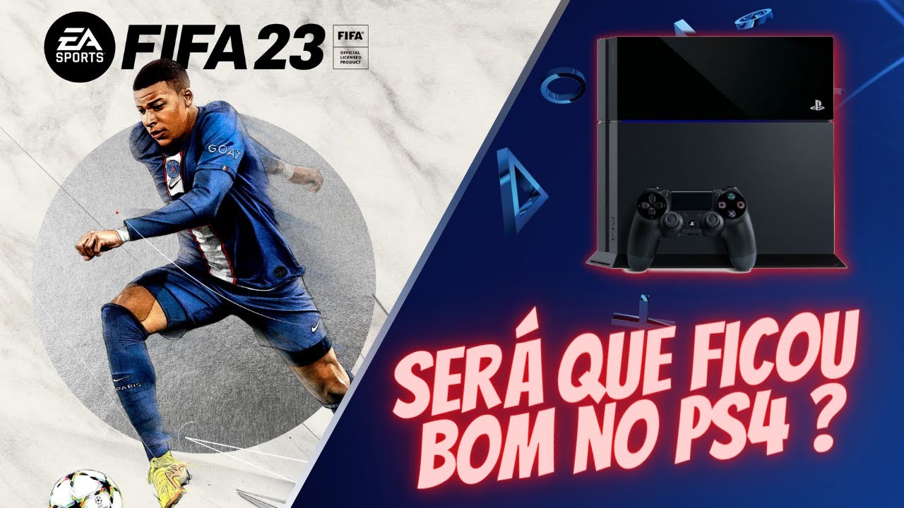 FIFA 23 NO PS4 CONFERINDO O JOGO NA ANTIGA GERAÇÃO 