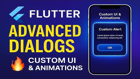 Master Flutter Advanced Dialog Box | Custom Alert, Modal, Bottom Sheets UI Tutorial