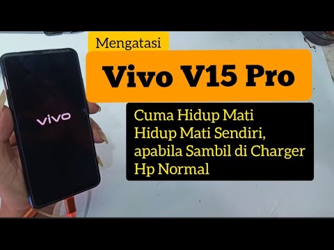 Salah Satu Penyebab Hp Hidup Mati Sendiri // Mengatasi Hp Vivo V15 Pro Restart Restart Sendiri